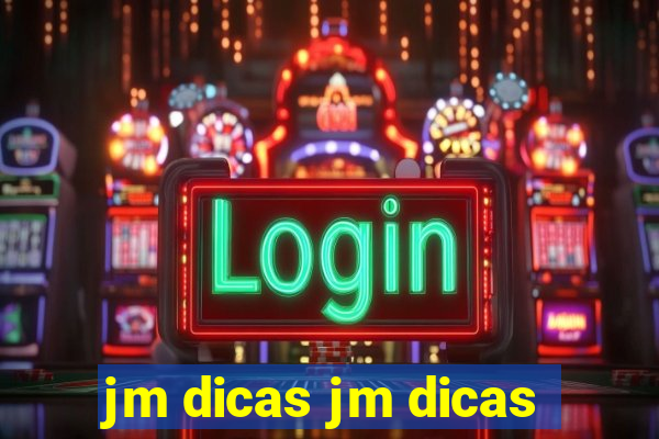 jm dicas jm dicas